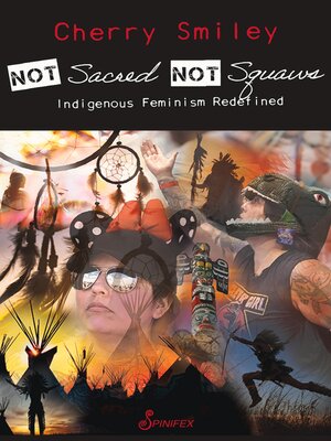 cover image of Not Sacred, Not Squaws